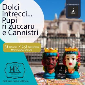 Dolci intrecci… Pupi ri Zuccaru e Cannistri